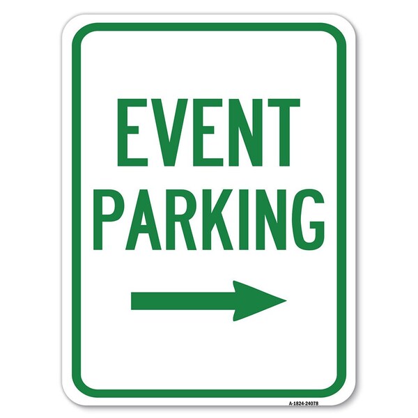 Signmission Event Parking With Right Arrow Heavy-Gauge Aluminum Rust Proof Parking Sign, 18" x 24", A-1824-24078 A-1824-24078 - main